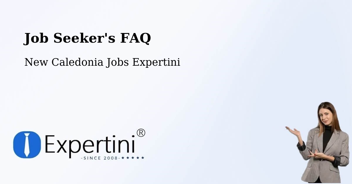 Job Seeker FAQ – Les Pirogues - New Caledonia Jobs Expertini