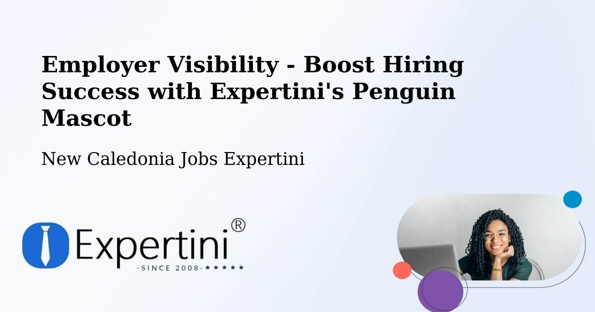 CV and Resume Visibility Optimization – Les Pirogues - New Caledonia Jobs Expertini